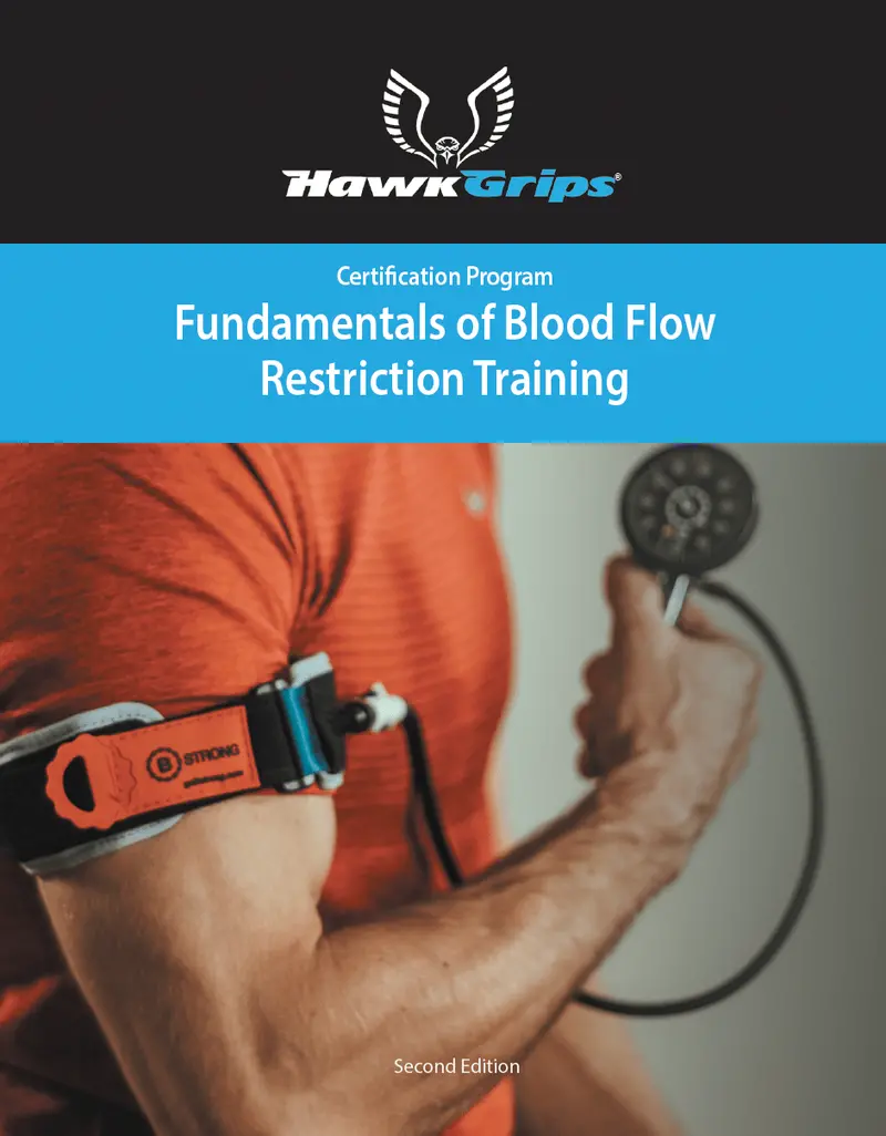 Blood Flow Restriction Training Manual: Clinical Foundations 1